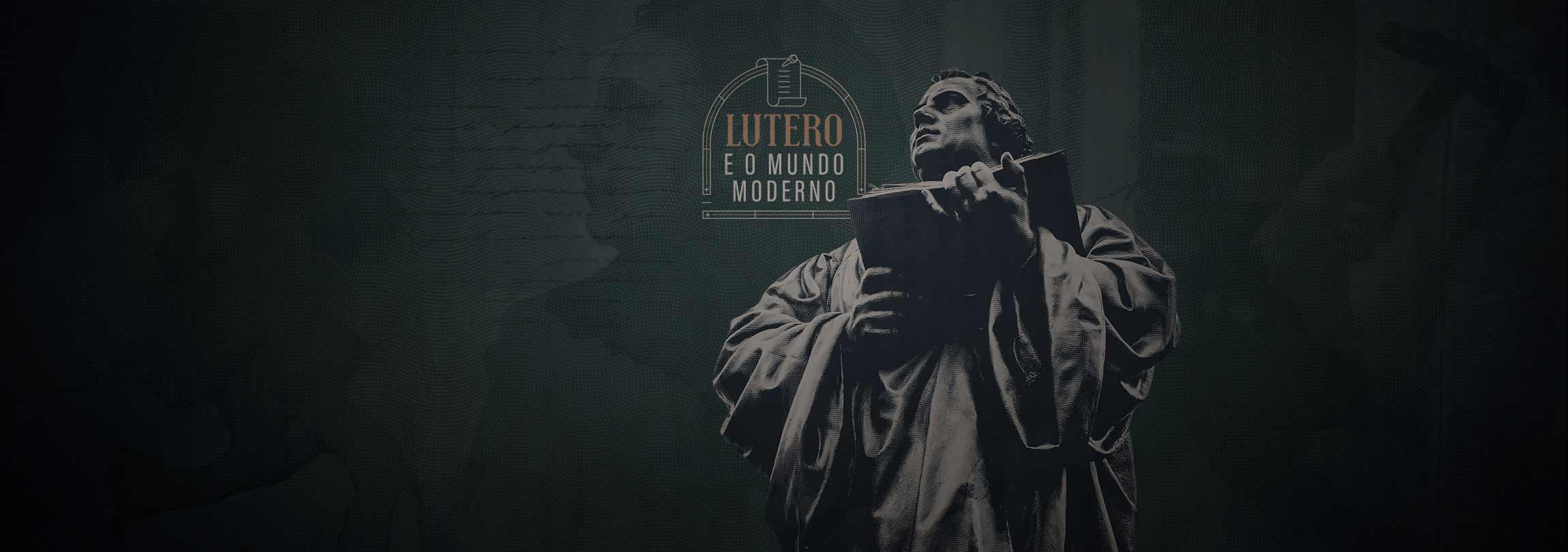 Lutero, o homem que gerou o mundo moderno