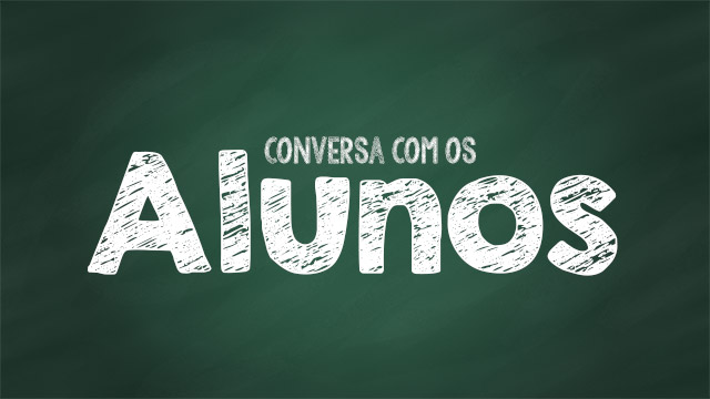 Conversa com os alunos